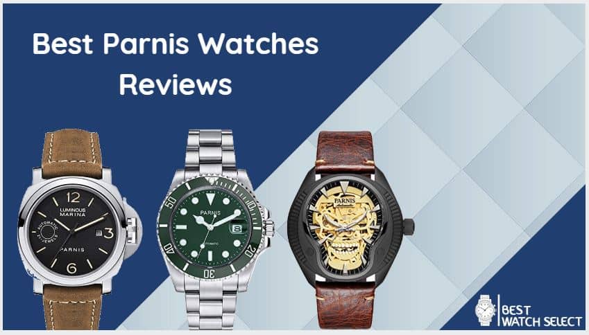 Best Parnis Watches Reviews