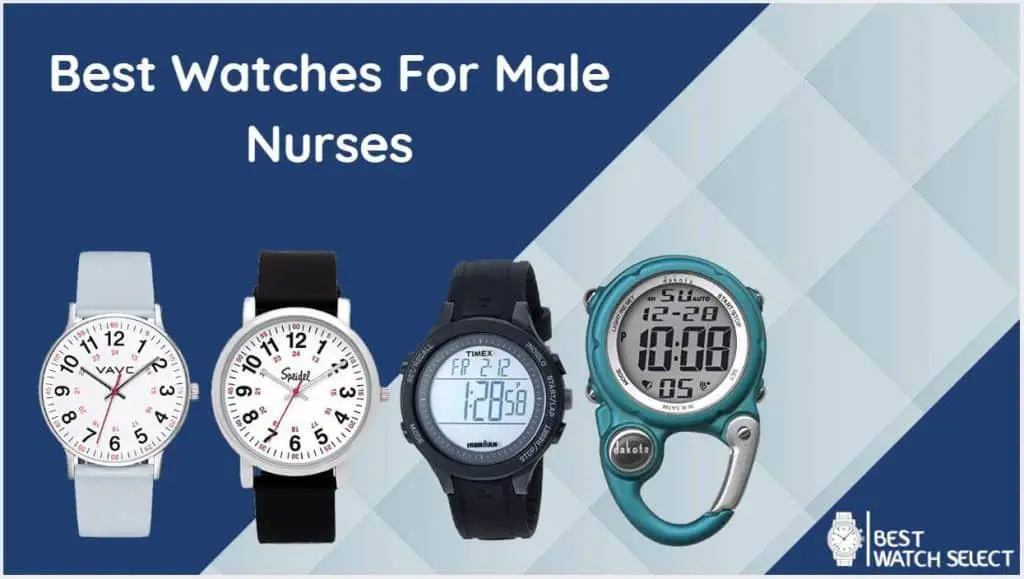 Best Watches For Male Nurses | (Top 10 Picks of 2020)