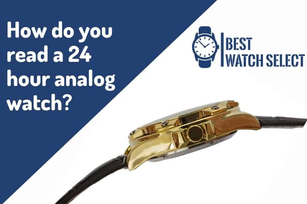 How do you read a 24 hour analog watch