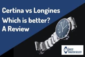 Certina vs Longines
